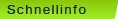Schnellinfo
